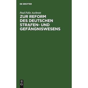 des deutschen Strafen 预订 Gefängniswesens Reform und 9783111165554 Zur