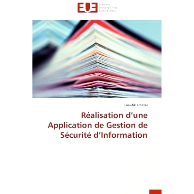 预订 Realisation D Une Application de Gestion de Securite D Information: 9783838181110