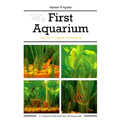 预订 My First Aquarium: The Joy of Tropical Fish Keeping: 9781534773615