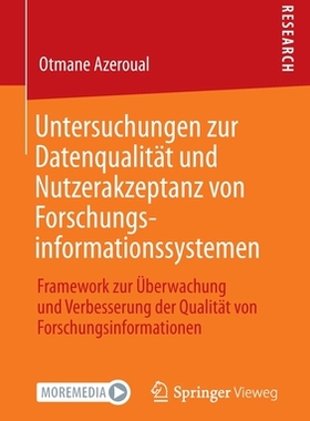 预订 Untersuchungen zur Datenqualität und Nutzerakzeptanz von Forschungsinformationssystemen