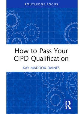 预订 How to Pass Your CIPD Qualification 如何通过特许人事与发展协会资格考试: 9781032379968