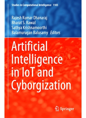 预订 Artificial Intelligence in IoT and Cyborgization 物联网与网络化人工智能: 9789819943050