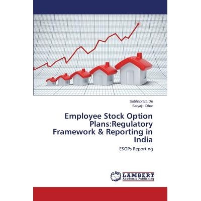 预订 Employee Stock Option Plans: Regulatory Framework & Reporting in India: 9783659505454