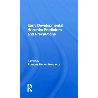 预订 Early Developmental Hazards: Predictors And Precautions 早期发育危害：预测因素和注意事项: 9780367170844