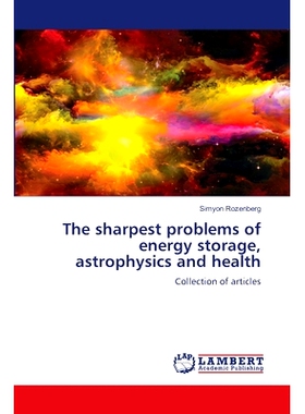 预订 The sharpest problems of energy storage, astrophysics and health: 9786207843206