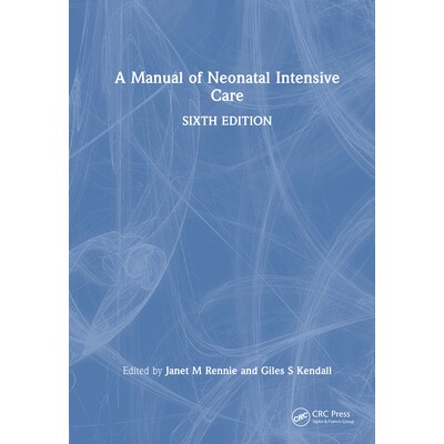 预订 A Manual of Neonatal Intensive Care 新生儿重症监护手册 第6版 9781032515939