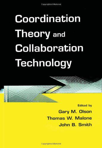 【预订】Coordination Theory and Collaboration Technology