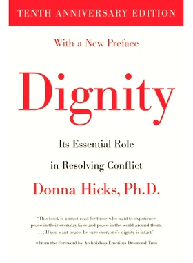 预订 Dignity: Its Essential Role in Resolving Conflict (Tenth Anniversary) 尊严：在解决冲突中的重要作用（第十周年）: 978