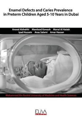 [预订]Enamel defects and caries prevalence in preterm children aged 5-10 years in Dubai 9781952751103