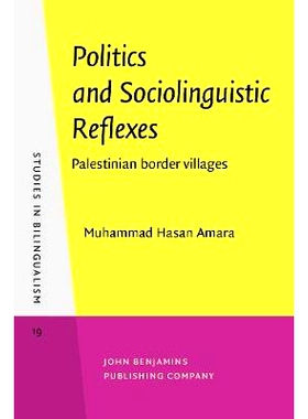 预订 Politics and Sociolinguistic Reflexes. Palestinian border villages.: 9789027241283