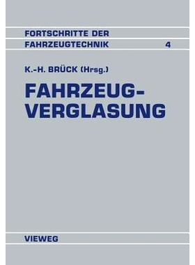 预订 Fahrzeugverglasung: Entwicklung · Techniken · Tendenzen Referate der Fachtagung Fahrzeugverglasung: 9783528063702