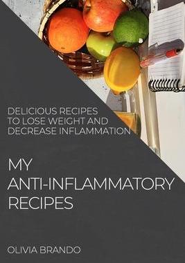 [预订]My Anti-Inflammatory Recipes: Delicious Recipes to Lose Weight and Decrease Inflammation 9781804508282