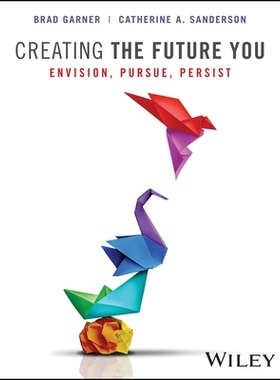 预订 Creating The Future You: Envision, Pursue, Persist, First Edition Paperback With Eepub Access: 9781119899198