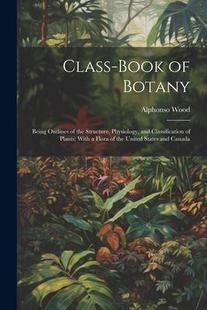 Plants; Classification 9781021315069 the Physiology 預(yù)訂 Class Being Structure Wit book Outlines and Botany