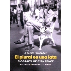 预订 El plural es una lata : biografía de Juan Benet: 9788410148581