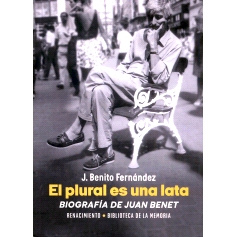 预订 El plural es una lata : biografía de Juan Benet: 9788410148581