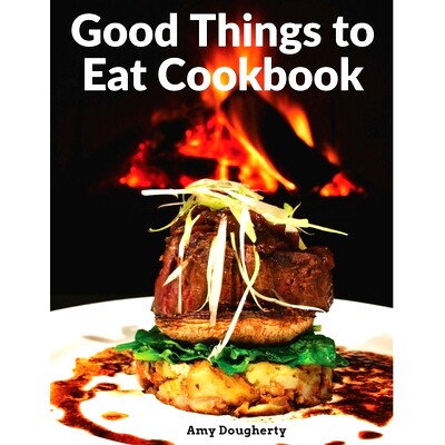 预订 Good Things to Eat Cookbook: Tasty Recipes, and Flavorful Home-Cooked Meals