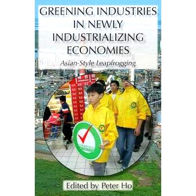 预订 Greening Industries 新工业化经济体产业绿化：亚洲式跳跃: 9780710313102