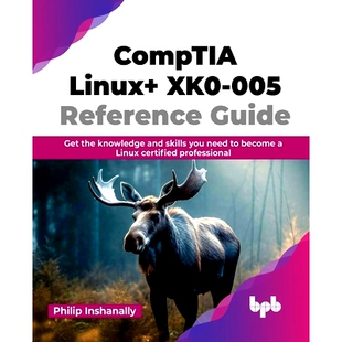 预订 Comptia Linux+ Xk0-005 Reference Guide: Get the Knowledge and Skills You Need to Become a Linux Certified Professio