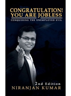 预订 Congratulation! You Are Jobless: Conquering The Unemployed Evil: 9781549932748