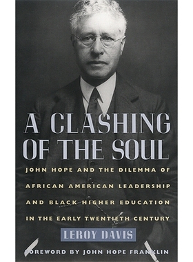 预订 Clashing of the Soul: John Hope and the Dilemma of African American Leadership and Black Higher Education in the Ea