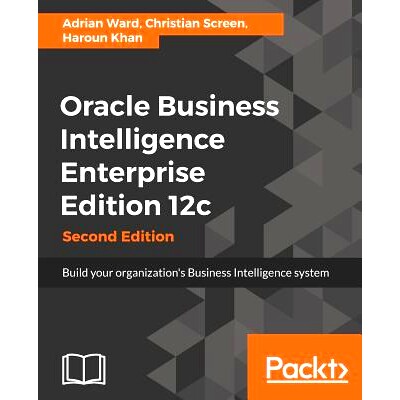 预订 Oracle Business Intelligence Enterprise Edition 12c Oracle 商务智能企业版 12c: 9781786464712