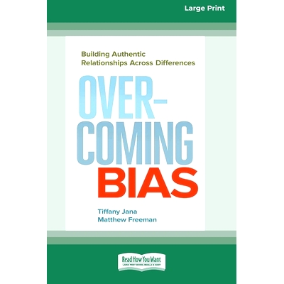 预订 Overcoming Bias: Building Authentic Relationships across Differences [16 Pt Large Print Edition]: 9780369381347