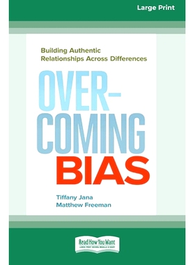 预订 Overcoming Bias: Building Authentic Relationships across Differences [16 Pt Large Print Edition]: 9780369381347
