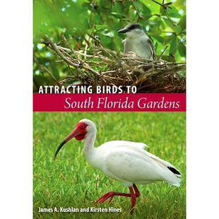 预订 Attracting Birds to South Florida Gardens 吸引鸟类飞到南佛罗里达州花园: 9780813049656