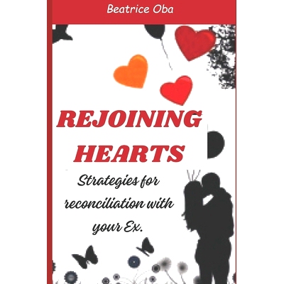 预订 Rejoining Hearts: Strategies for reconciliation with your Ex.: 9798872300403