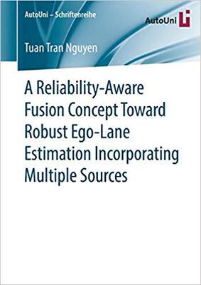 【预售】A Reliability-Aware Fusion Concept Toward Robust Ego-Lane Estimation Incorporating Multiple Sources