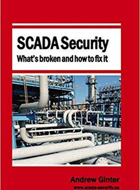 【预售】Scada Security - What’s Broken and How to Fix It