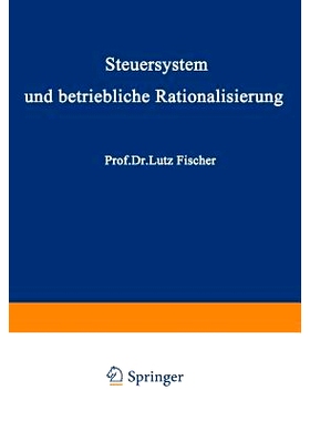 预订 Steuersystem und betriebliche Rationalisierung: 9783322979254