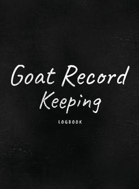 [预订]Goat Record Keeping Log Book: Farm Management Log Book 4-H and FFA Projects Beef Calving Book Breede 9781952378959