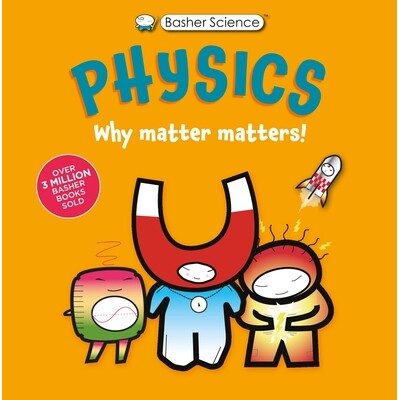 预订 Basher Science: Physics: Why Matter Matters! Basher Science：物理学：物质为何重要！: 9780753480694
