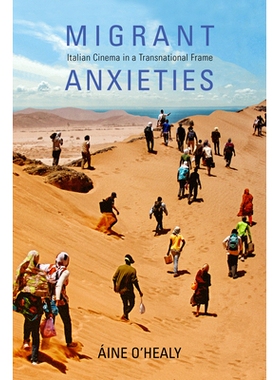 预订 Migrant Anxieties: Italian Cinema in a Transnational Frame 移民焦虑：跨国框架中的意大利电影: 9780253037183