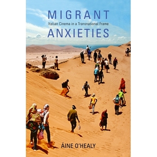 预订 Migrant Anxieties: Italian Cinema in a Transnational Frame 移民焦虑:跨国框架中的意大利电影: 9780253037183