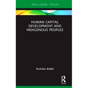 Development and Indigenous 预订 人力资本开发与原住民 Capital Peoples 9781138498365 Human