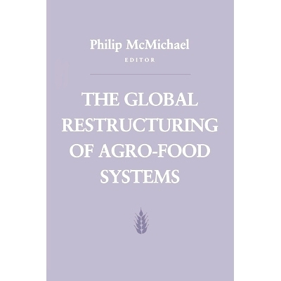 预订 The Global Restructuring of Agro-Food Systems: 9780801429408