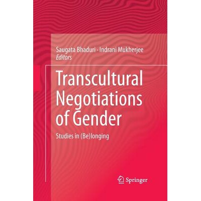 预订 Transcultural Negotiations of Gender: Studies in (Be)longing: 9788132234579