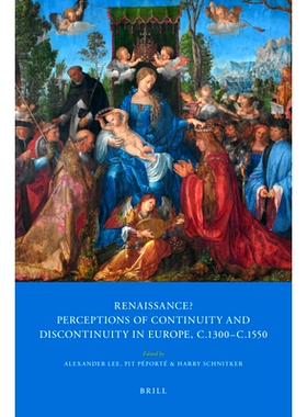 预订 Renaissance? Perceptions of Continuity and Discontinuity in Europe, c.1300- c.1550 文艺复兴时期的呢？欧洲连续性与非