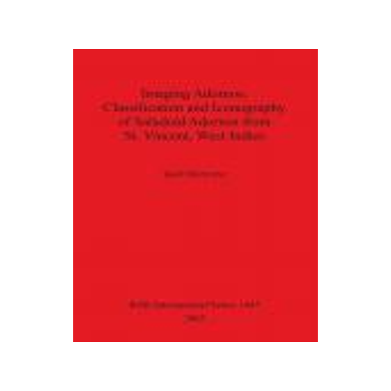 [预订]Imaging Adornos: Classification and Iconography of Saladoid Adornos from St. Vincent, West Indies 9781841718811