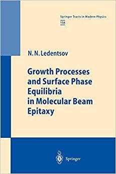 【预订】Growth Processes and Surface Phase Equilibria in Molecular Beam Epitaxy 9783642085079