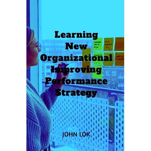 预订 Learning New Organizational Improving Performance Strategy: 9798889593744