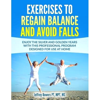 预订 Exercises to regain balance and avoid falls: Enjoy the silver and golden years with this professional program desig