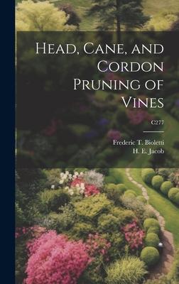 [预订]Head, Cane, and Cordon Pruning of Vines; C277 9781020515187 书籍/杂志/报纸 原版其它 原图主图