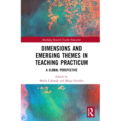 预订 Dimensions and Emerging Themes in Teaching Practicum: A Global Perspective 教学实习中的维度与新兴主题：全球展望: 97