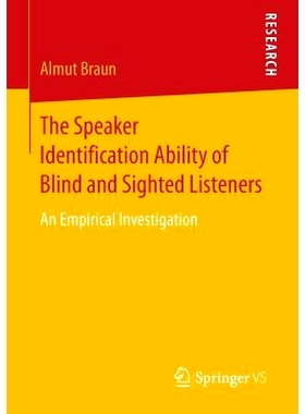 预订 The Speaker Identification Ability of Blind and Sighted Listeners: An Empirical Investigation 盲人与弱视听众的演讲