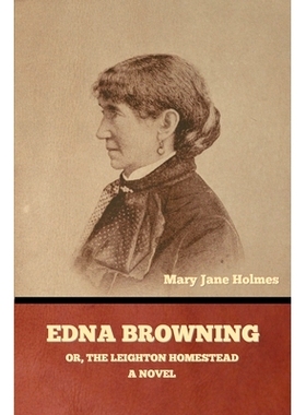 预订 Edna Browning; or, the Leighton homestead: 9798888309209