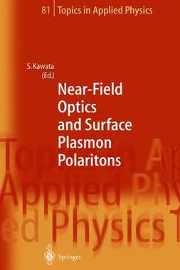 【预订】Near-Field Optics and Surface Plasmon Polaritons